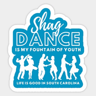 Shag Dance Life is Good in South Carolina Sticker